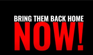 Bring them back home, NOW!