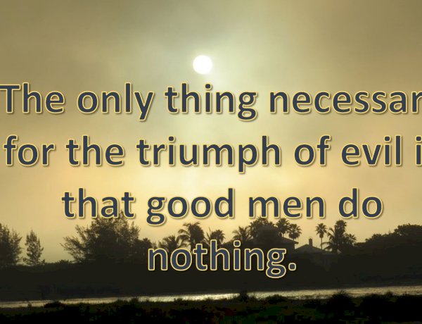 Good men and the evil